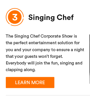 Singing Chef - The Singing Chef Corporate Show is the perfect entertainment solution for you and your company to ensure a night that your guests won’t forget. Everybody will join the fun, singing and clapping along.