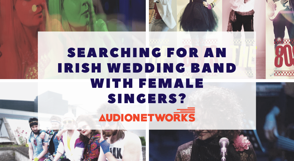 Searching for an Irish Wedding Band with Female Singers?