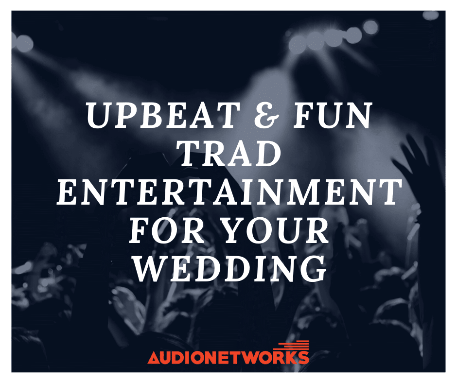 upbeat fun Trad Entertainment for your wedding